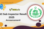 PPSC Sub Inspector Result 2025 | www.ppsc.gop.pk